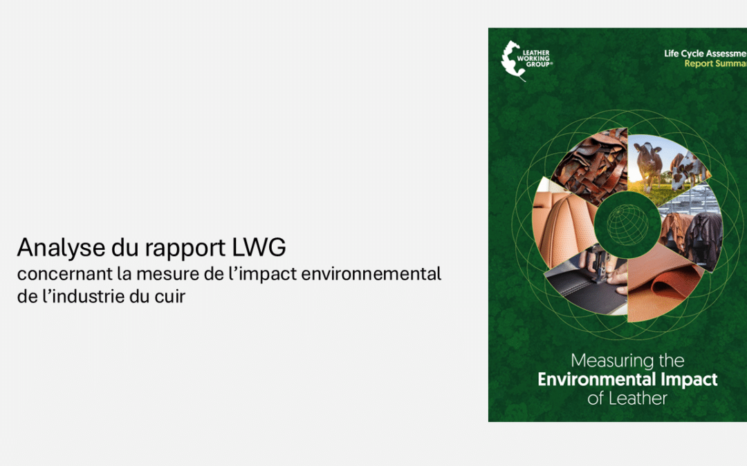 Analyse du rapport « Measuring the Environnemental Impact of leather » de LWG